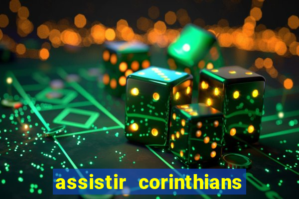 assistir corinthians fut max